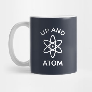 Up and atom funny science t-shirt Mug